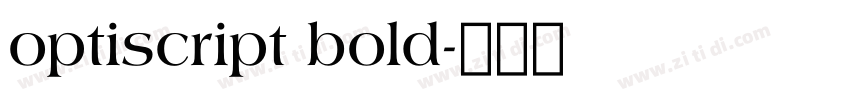 optiscript bold字体转换